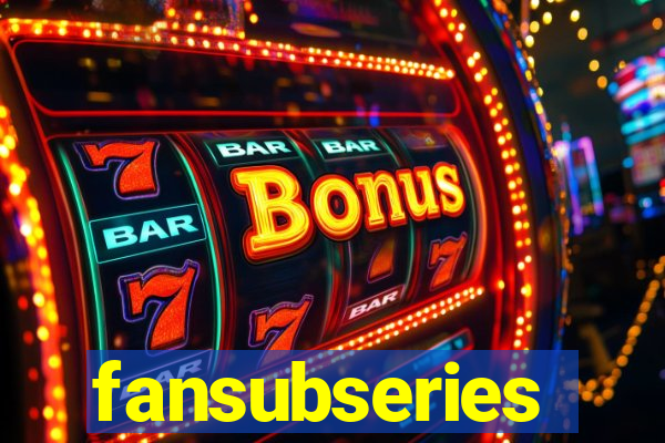 fansubseries