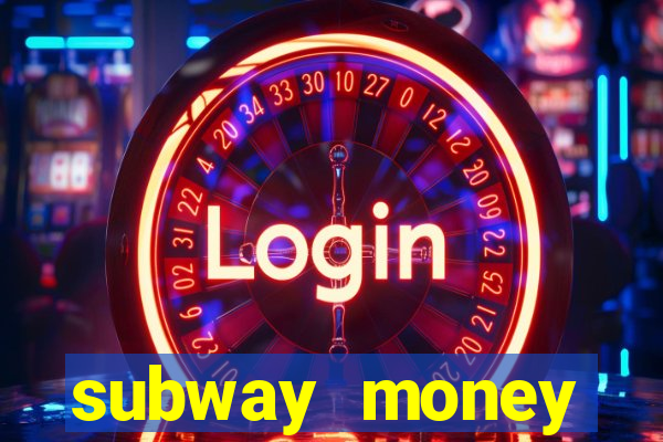 subway money deposito 1 real
