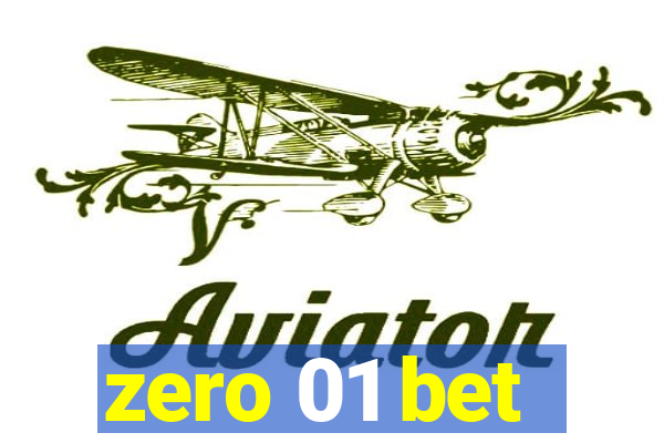 zero 01 bet