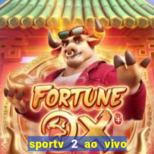 sportv 2 ao vivo mega canais