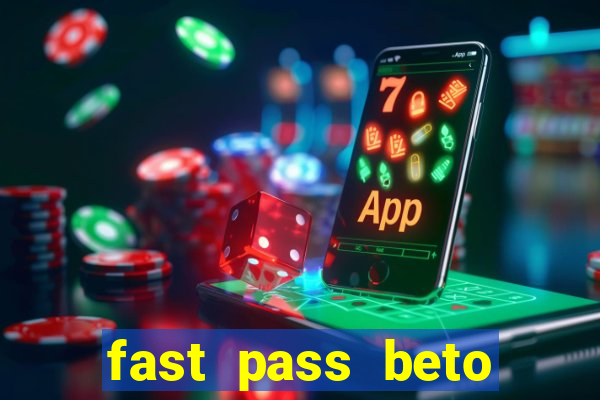 fast pass beto carrero valor