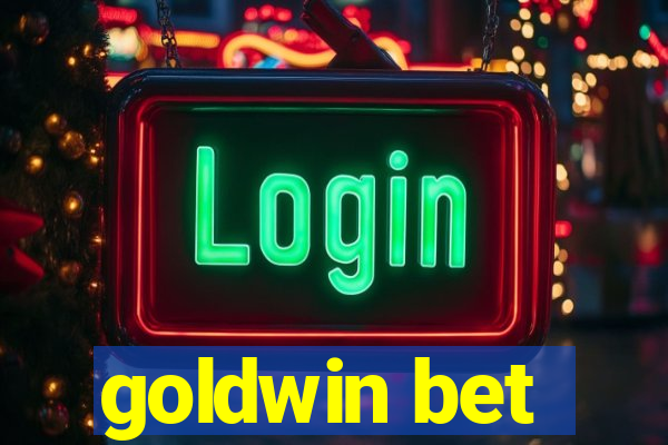 goldwin bet