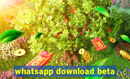 whatsapp download beta