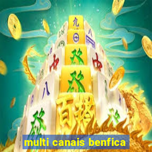 multi canais benfica