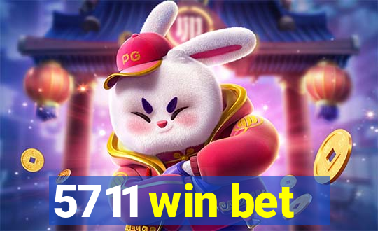 5711 win bet