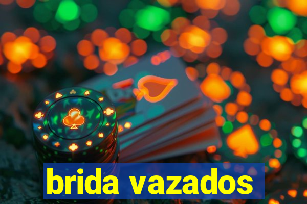 brida vazados