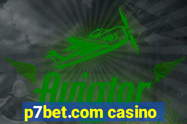 p7bet.com casino