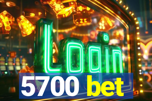 5700 bet