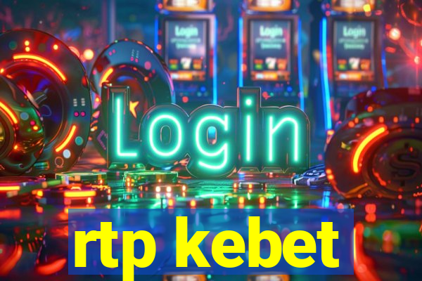 rtp kebet