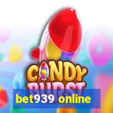 bet939 online