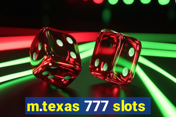 m.texas 777 slots