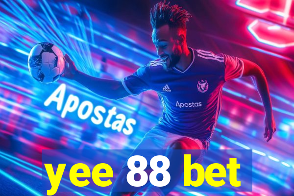 yee 88 bet