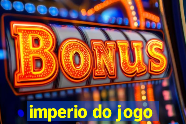 imperio do jogo