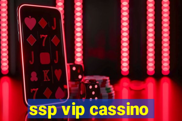 ssp vip cassino