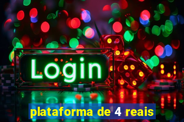 plataforma de 4 reais