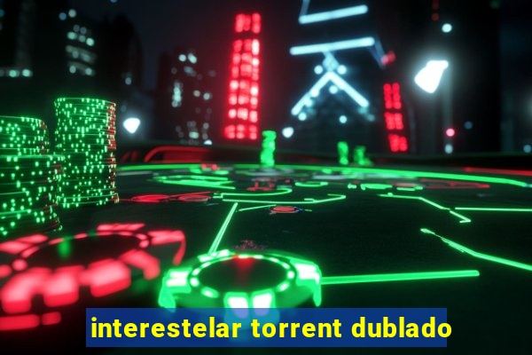 interestelar torrent dublado