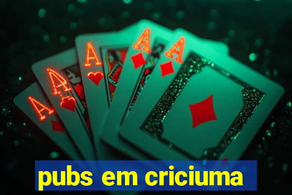 pubs em criciuma
