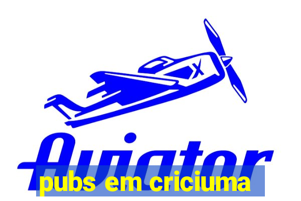 pubs em criciuma