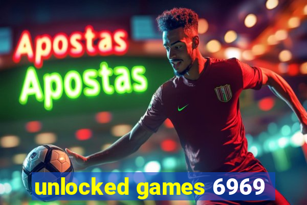 unlocked games 6969