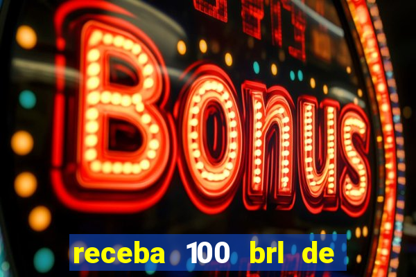 receba 100 brl de gra?a pix saque rápido