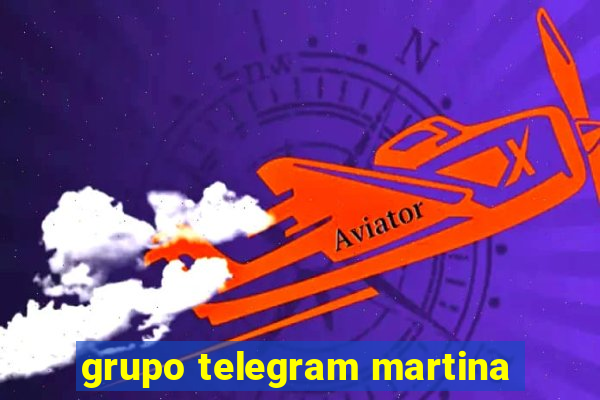grupo telegram martina