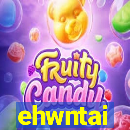 ehwntai