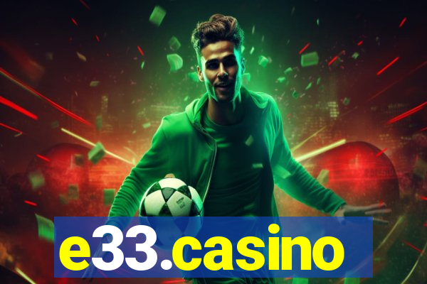 e33.casino