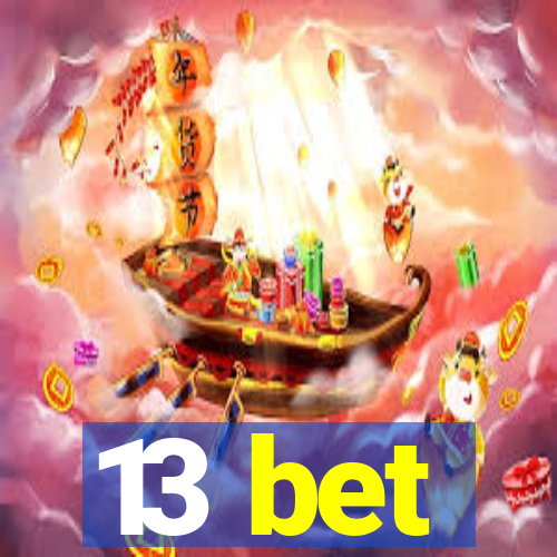 13 bet