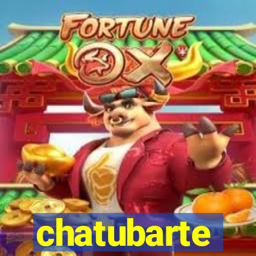 chatubarte