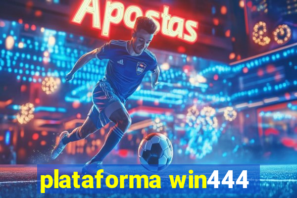 plataforma win444