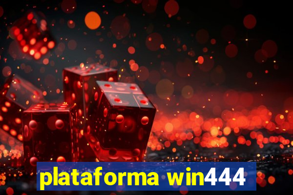 plataforma win444