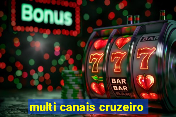 multi canais cruzeiro