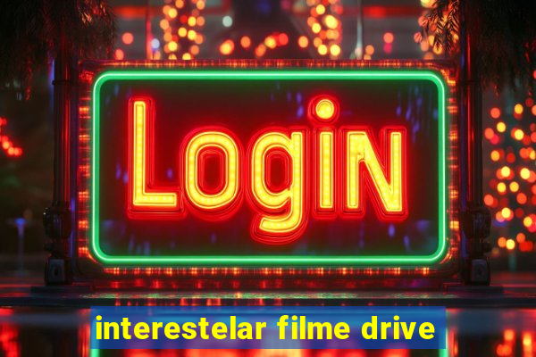 interestelar filme drive