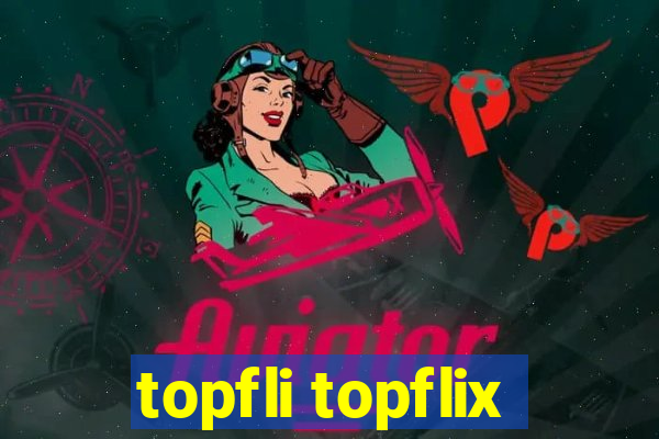 topfli topflix