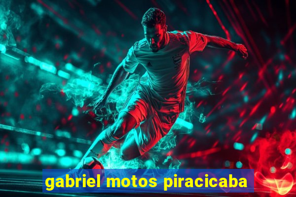 gabriel motos piracicaba