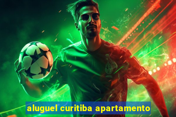 aluguel curitiba apartamento