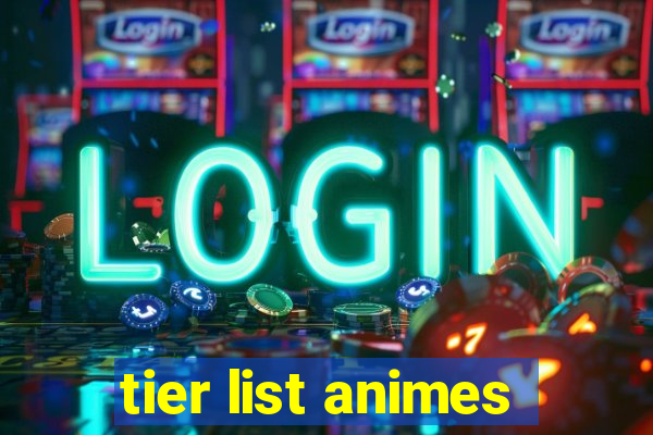 tier list animes