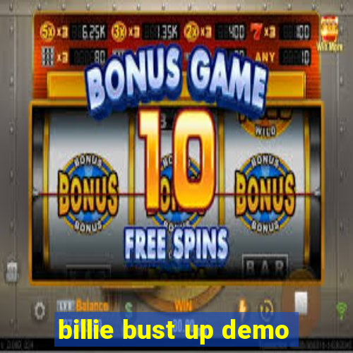 billie bust up demo