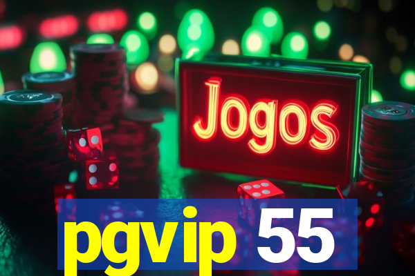 pgvip 55