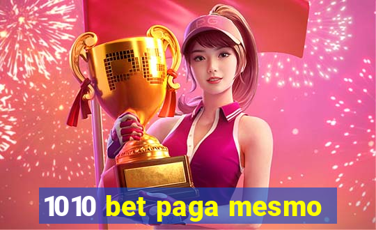 1010 bet paga mesmo
