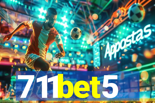 711bet5