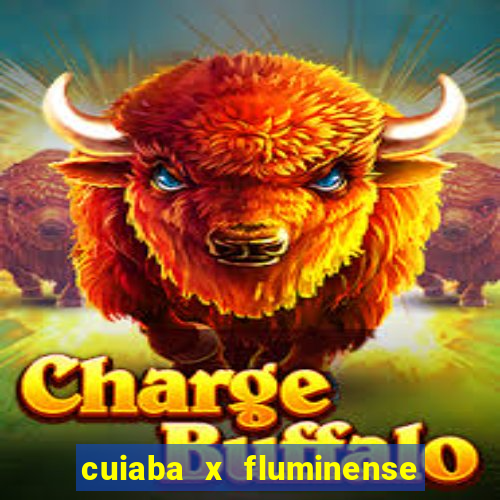 cuiaba x fluminense ao vivo