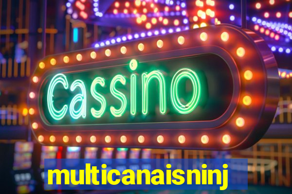 multicanaisninja