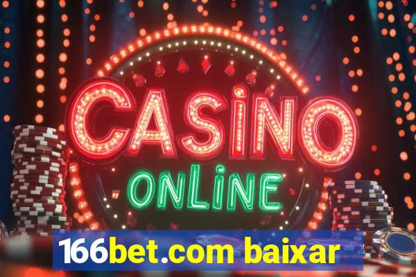 166bet.com baixar