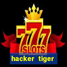 hacker tiger fortune gratis