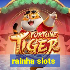 rainha slots