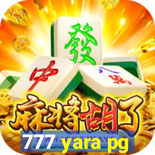 777 yara pg