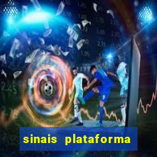 sinais plataforma de jogos