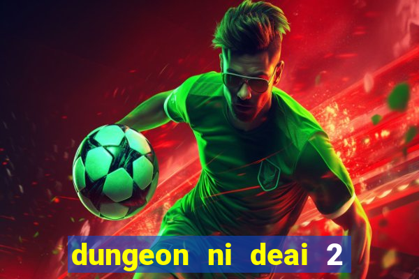 dungeon ni deai 2 temporada dublado