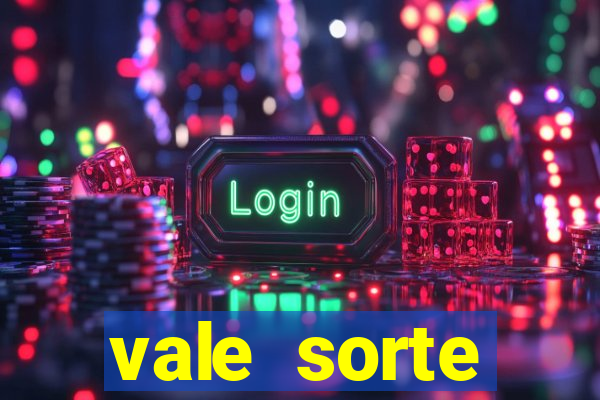 vale sorte resultado de hoje